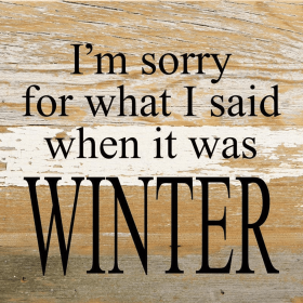 I'm sorry for what I said when it was...  Wall Sign
