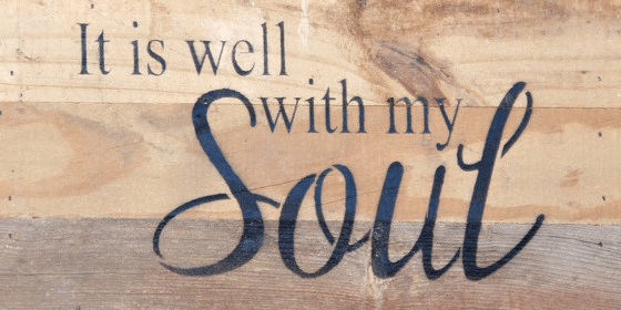 It is well with my soul... Wall Sign