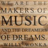 We are the makers of music and the... Wall Sign