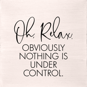 Oh, relax. Obviously nothing is under co... Wall Art