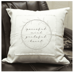Peaceful Mind, Grateful Heart Pillow Cover