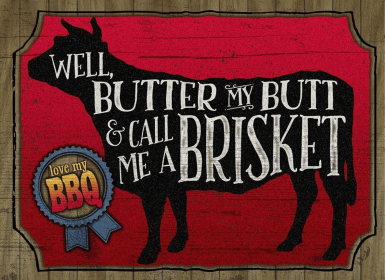 Well, butter my butt and call me a brisk... Wall Sign