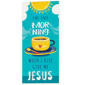 In The Morning When I Rise Wall Plaque