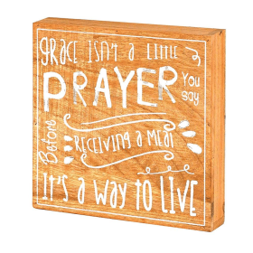 Grace Isn'T A Little Prayer You Say Tabletop Plock