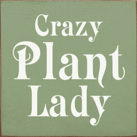 Crazy Plant Lady (Color: Sage)
