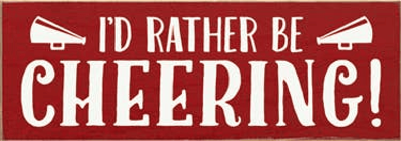 I'd Rather be Cheering Wood Sign (Color: Old Red)