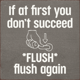 If at First Don't Succeed Wood Sign (Color: Old Anchor Gray)