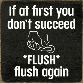 If at First Don't Succeed Wood Sign (Color: Old Black)