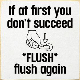 If at First Don't Succeed Wood Sign (Color: Old Cottage White)
