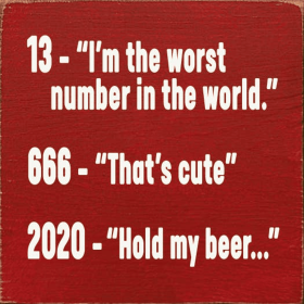 13 Worst Number Wood Sign (Color: Old Red)