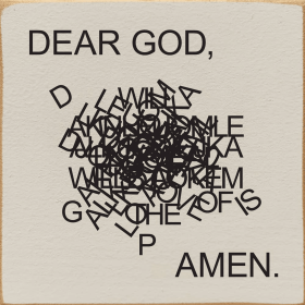 Dear God, faljksskjfiakdmfkaj... Amen. (Color: Ivory)