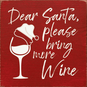 Dear Santa, please bring more wine (Color: Old Red)