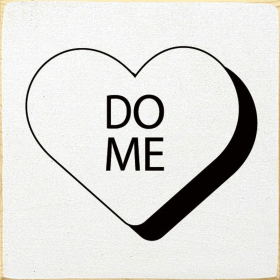 Do Me (Candy Heart) (Color: Cottage White)