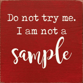Do Not Try Me. I Am Not A Sample (Color: Red)