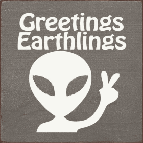 Greetings Earthlings (Color: Old Anchor Gray)