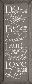 Do What Makes You Happy Wood Sign (Color: Old Anchor Gray)