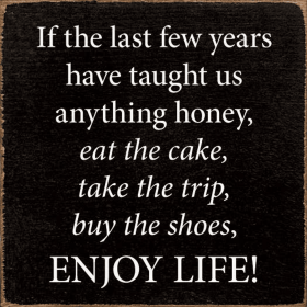 If The Last Few Years Have Taught Us Anything Honey, Eat The (Color: Old Black)