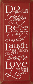 Do What Makes You Happy Wood Sign (Color: Old Red)