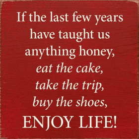 If The Last Few Years Have Taught Us Anything Honey, Eat The (Color: Old Red)