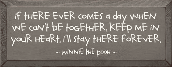 If There Ever Comes A Day Wood Sign (Color: Old Anchor Gray)