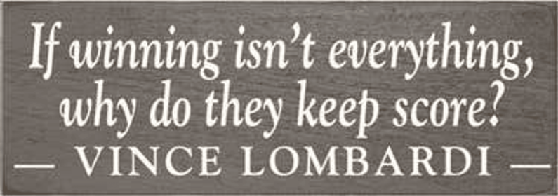 If Winning Isn't Everything Vince Lombardi Wood Sign (Color: Old Anchor Gray)