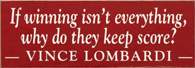 If Winning Isn't Everything Vince Lombardi Wood Sign (Color: Old Red)