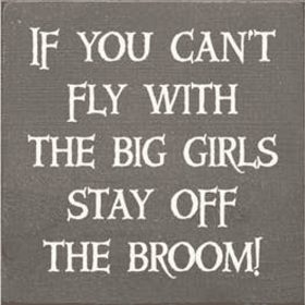 If You Can't Fly Wood Sign (Color: Old Anchor Gray)