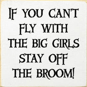If You Can't Fly Wood Sign (Color: Old Cottage White)