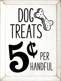 Dog Treats 5 Cents (Color: Old Cottage White)