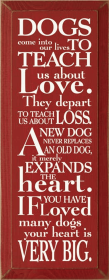 Dogs Come into Our Lives Wood Sign (Color: Old Red)