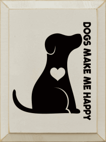 Dogs Make Me Happy (Color: Old Ivory)