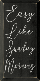 Easy Like Sunday Morning (Color: Old Black)