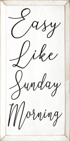 Easy Like Sunday Morning (Color: Old Cottage White)
