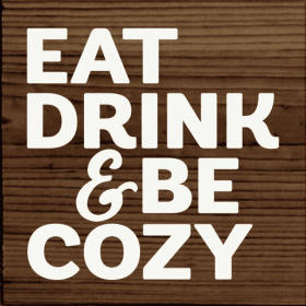 Eat drink & be cozy (Color: Dark Walnut)