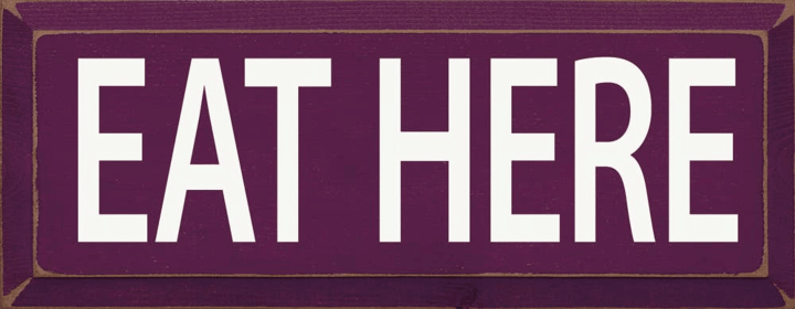 Eat Here (Color: Old Elderberry)