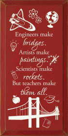 Engineers make bridges. Artists make paintings... (Color: Red)