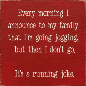 Every Morning I Announce Jogging Wood Sign (Color: Old Red)