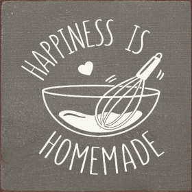 Happiness Is Homemade (Color: Anchor Gray)