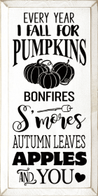 Every Year I Fall For Pumpkins, Bonfires, S'mores... (Color: Old Cottage White)