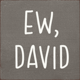 Ew David Wood Sign (Color: Old Anchor Gray)