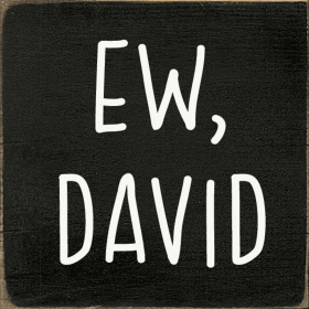 Ew David Wood Sign (Color: Old Black)