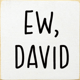 Ew David Wood Sign (Color: Old Cottage White)
