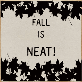 Fall is Neat (Color: Ivory)