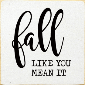 Fall like you mean it (Color: Old Cottage White)