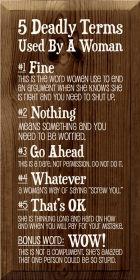 5 Deadly Terms Used by a Woman Wood Sign (Color: Walnut Stain)