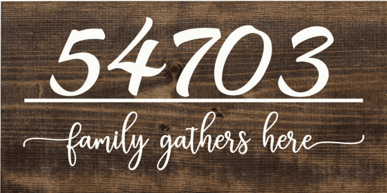 Family Gathers Here - Custom Zip Code (Color: Dark Walnut with White)