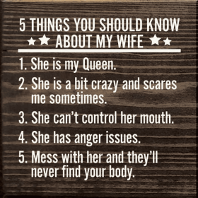 5 Things You Should Know About My Wife (Color: Walnut)