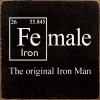 Fe-male: The original Iron Man
