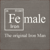 Fe-male: The original Iron Man