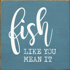 Fish like you mean it (Color: Old Williamsburg Blue)
